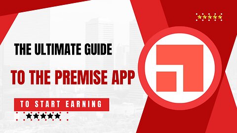 Maximize Your Earnings on The Premise App - The Ultimate Guide