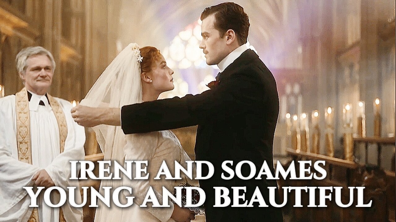 Irene and Soames | Young and Beautiful