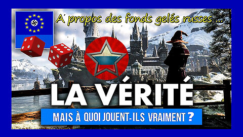 Les fonds gelés russes / L'U.E veut voler sa propre dette ! (Hd 1080)