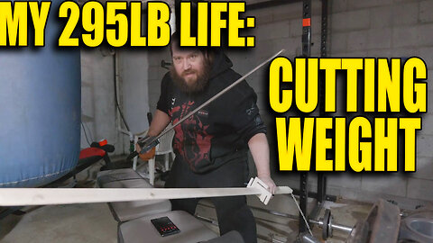 Cutting The Weight! My 295LB Life: Ep. 40