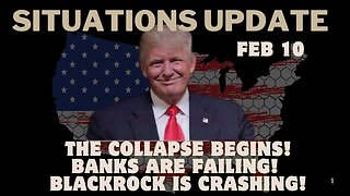 Situation Update – The Collapse Begins! Banks Are Failing! BlackRock Is Crashing!!!