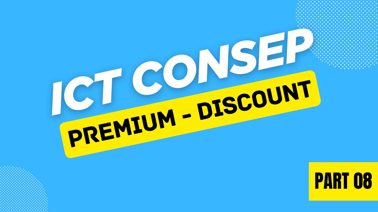 PREMIUM - DISCOUNT ✅ ICT CONSEP