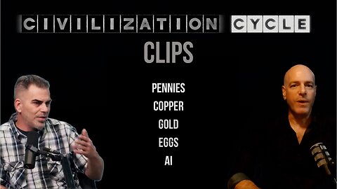 Civilization Cycle CLIPS - Pennies, Copper, Gold, Eggs, AI