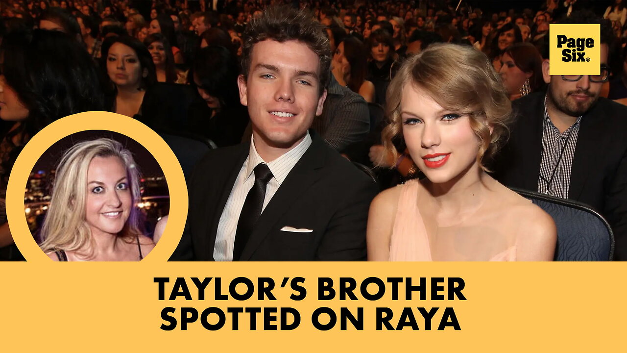 Taylor Swifts brother, Austin, looking for love on celeb dating app Raya: sources