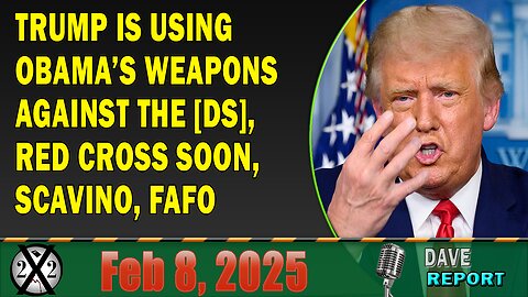 X22 Report - Trump Is Using Obama’s Weapons Against The [DS], Red Cross Soon, Scavino, FAFO