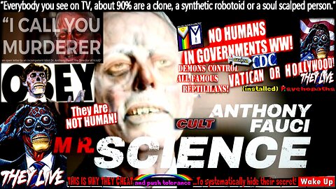 Obey! ‘They Live’ (Dr. Fauci Psychopath) MyCatholicRedPill - compilation version