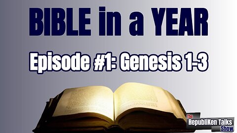 Bible in a Year (Episode #1) Genesis Chapter 1-3