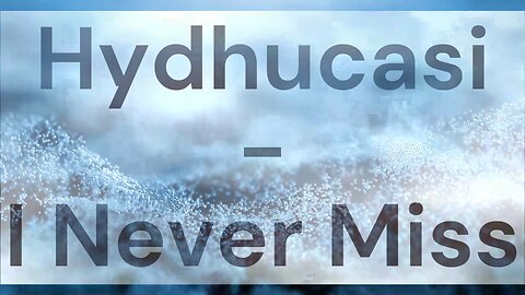 Hydhucasi - I Never Miss [Royalty-Free]