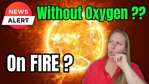 If There Is NO Oxygen In Space, How Is The Sun On Fire? The Sun Explained !