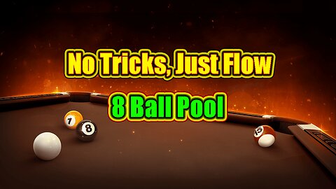 No Tricks, Just Flow – 8 Ball Pool the Real Way 🎱