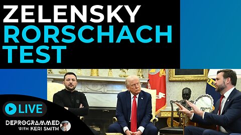 Zelensky - Trump - Vance Rorschach Test - LIVE Deprogrammed with Keri Smith