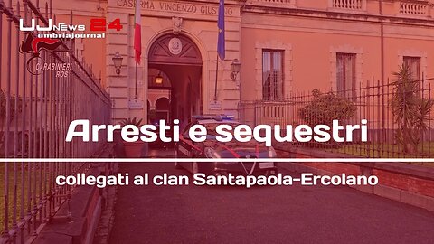 Arresti e sequestri collegati al clan Santapaola-Ercolano