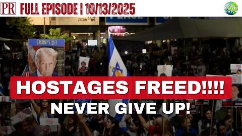 🔴 Hostages Freed!!! | The Pipeline Report 10/13/2025