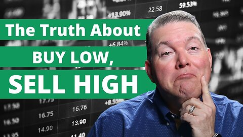 What Does it Mean to “Buy Low, Sell High,” and is it Possible?
