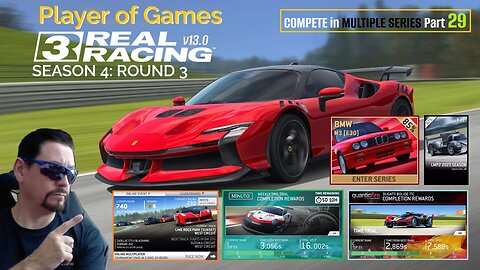 Player of Games: Real Racing 3 Update 13.0: COMPETE in MULTIPLE SERIES Part 29