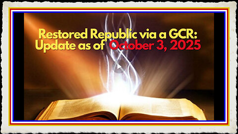 Restored Republic via a GCR. Update as of October 3, 2025 