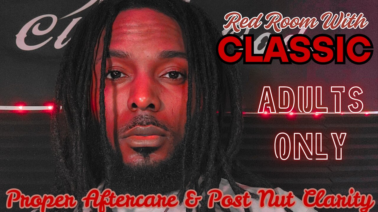 Red Room W/ Classic | Proper "AfterCare" | Single For Life?