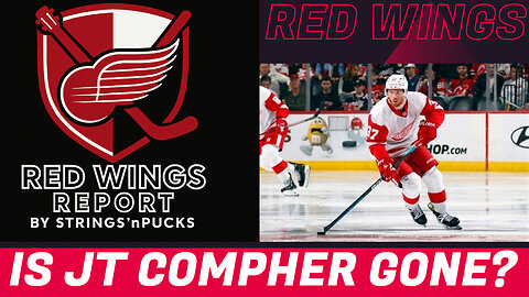 JT Compher finished in Detroit? Red Wings Report