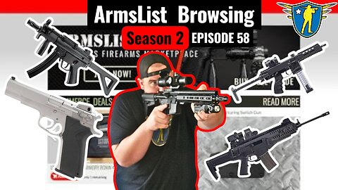 Gun Broker Browsing (Armlist Edition) Season 2 Episode 58