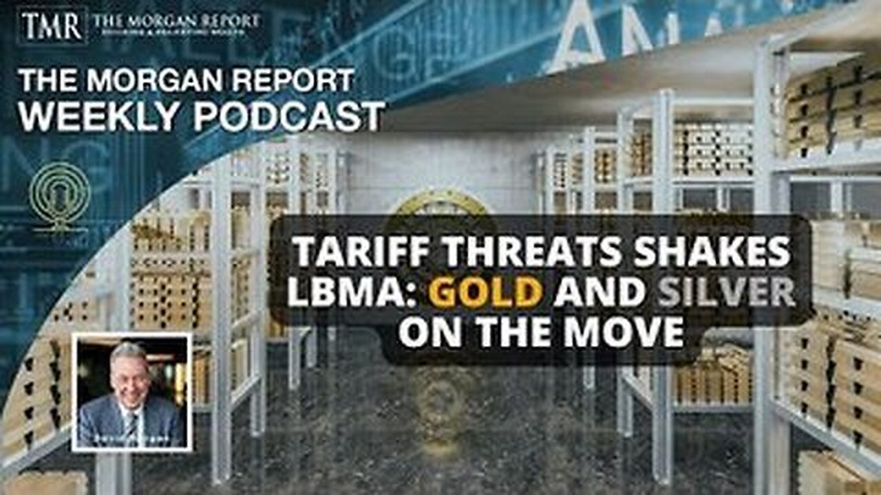 Tariff Threats Shakes LBMA: Gold and Silver on the Move