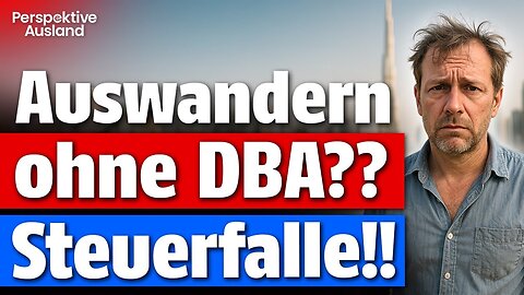 Ist Auswandern ohne Steuerabkommen ein großer Fehler???