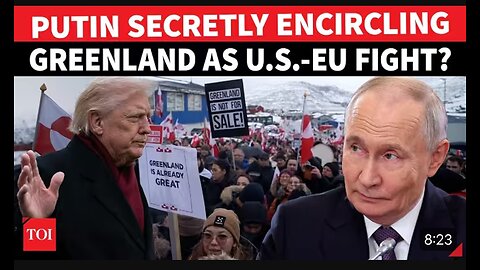 Putin Quietly Encircles Greenland As US-EU Quarrel Over Arctic Island Control? Trump Sounds Alarm