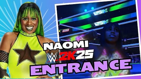 WWE 2k25 Naomi Entrance