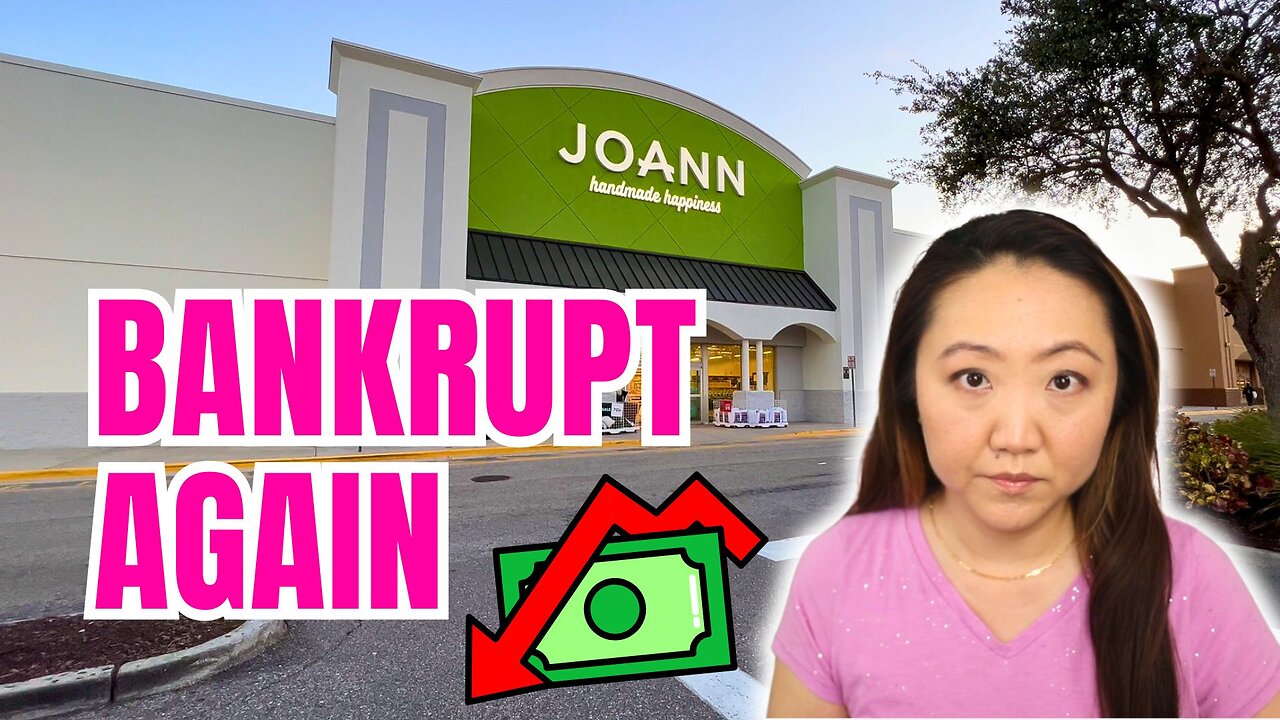 JOANN Fabrics *2nd* Bankruptcy SHOCKER 🚨 IT'S OFFICIAL!