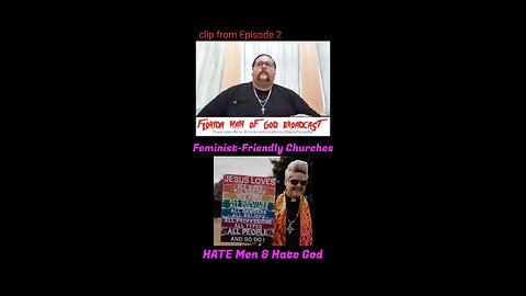 Feminist Churches HATE MEN & GOD, clip from Episode 2