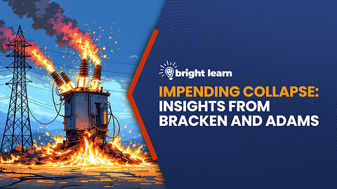 BrightLearn - Impending Collapse: Insights from Bracken and Adams