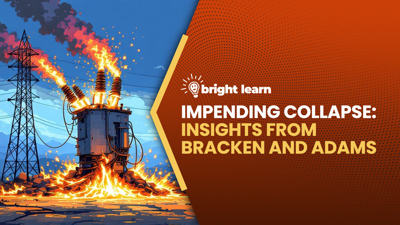 BrightLearn - Impending Collapse: Insights from Bracken and Adams