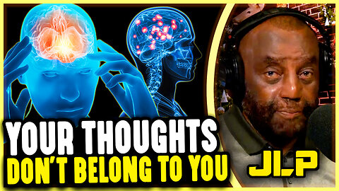 Your Thoughts Aren’t Your Own (How to Be Truly Free) | JLP