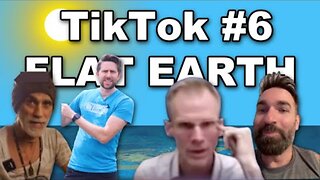 TikTok #6 FLAT EARTH