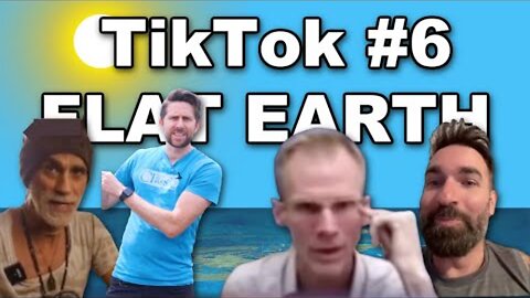 TikTok #6 FLAT EARTH