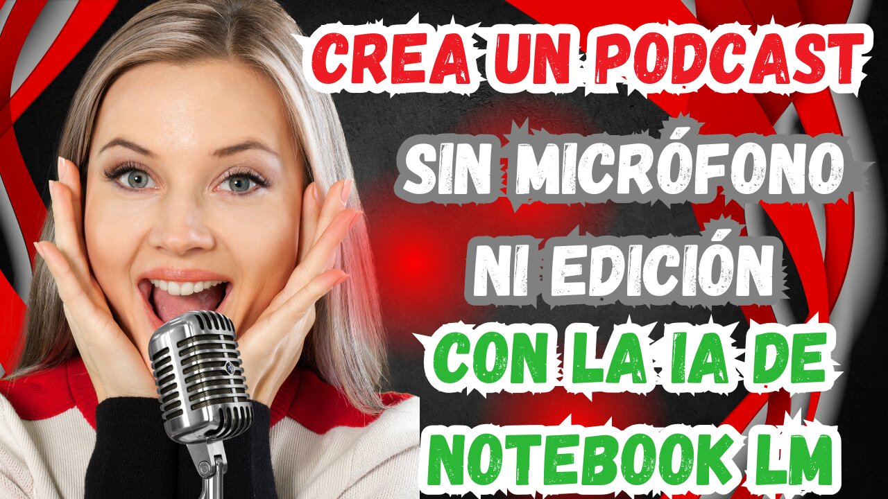 📢 ¡Podcast en Automático! Usa Notebook LM para Crear Contenido sin Esfuerzo