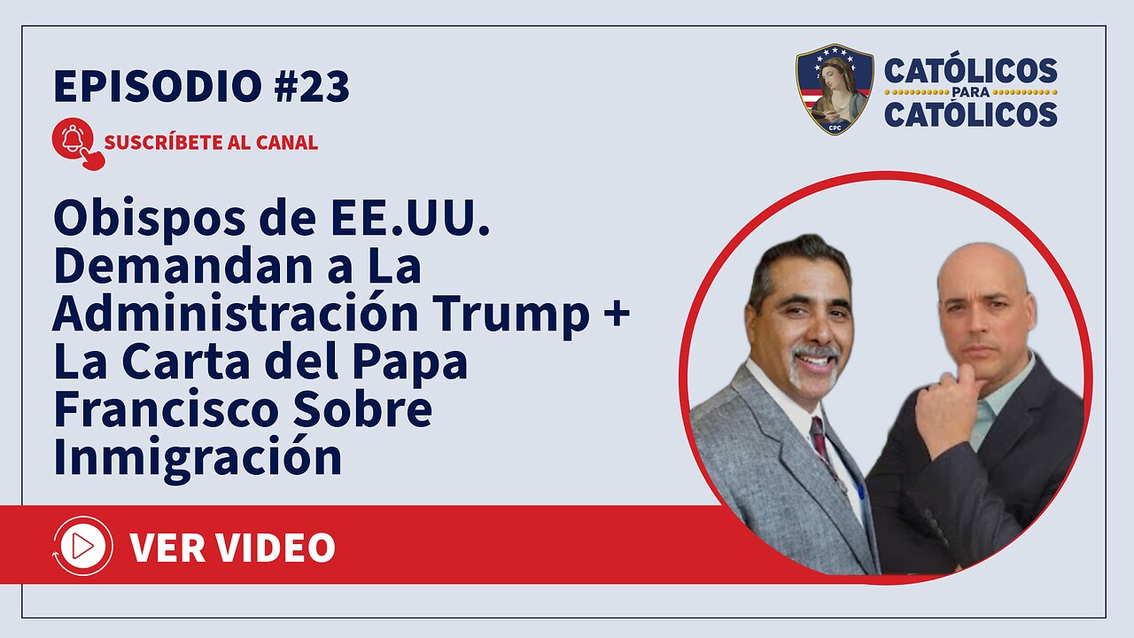 Obispos de EE.UU. Demandan a La Administración Trump, La Carta del Papa Francisco Sobre Inmigración