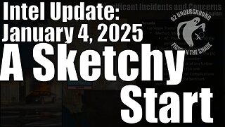 Intel Update - Jan 4 - A Sketchy Start