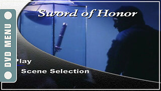 Sword of Honor - DVD Menu