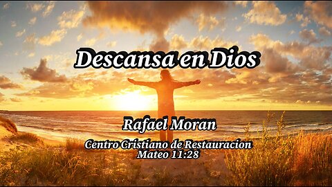 Descansa en Dios | Rafael Moran