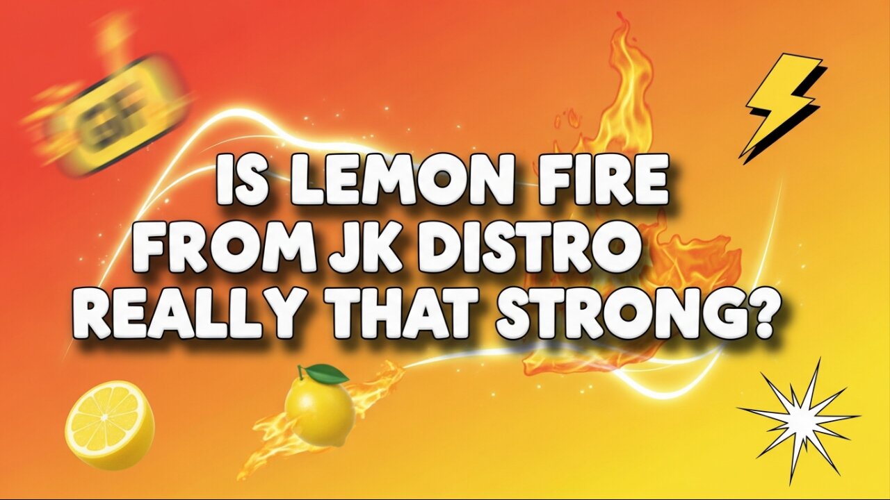 Is Lemon Fire from JK Distro Really That Strong?