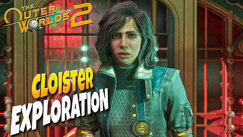 The Outer Worlds 2 Cloister Exploration Livestream Gameplay
