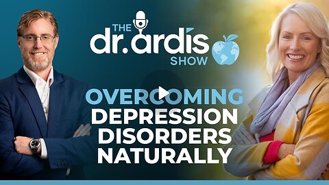 The Dr. Ardis Show | Overcoming Depression Naturally | Episode 12.31.2025