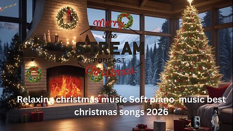 00036-Relaxing Christmas music Soft piano music best christmas songs