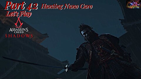 Let's Play Assassin's Creed Shadows Part 42 | Tracking Nuno Caro!