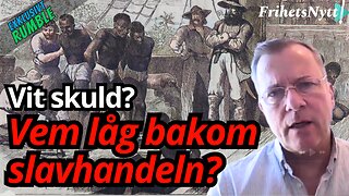 Vem låg bakom slavhandeln? Här är berättelsen du ALDRIG får höra!