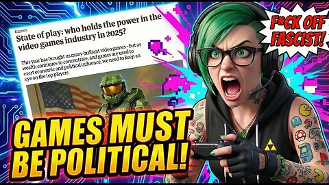 Video Games NEED to Be MORE Political! | Clownfish TV