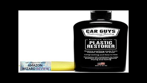 CAR GUYS Plastic Restorer Bring Plastic Rubber and Vinyl Back Review