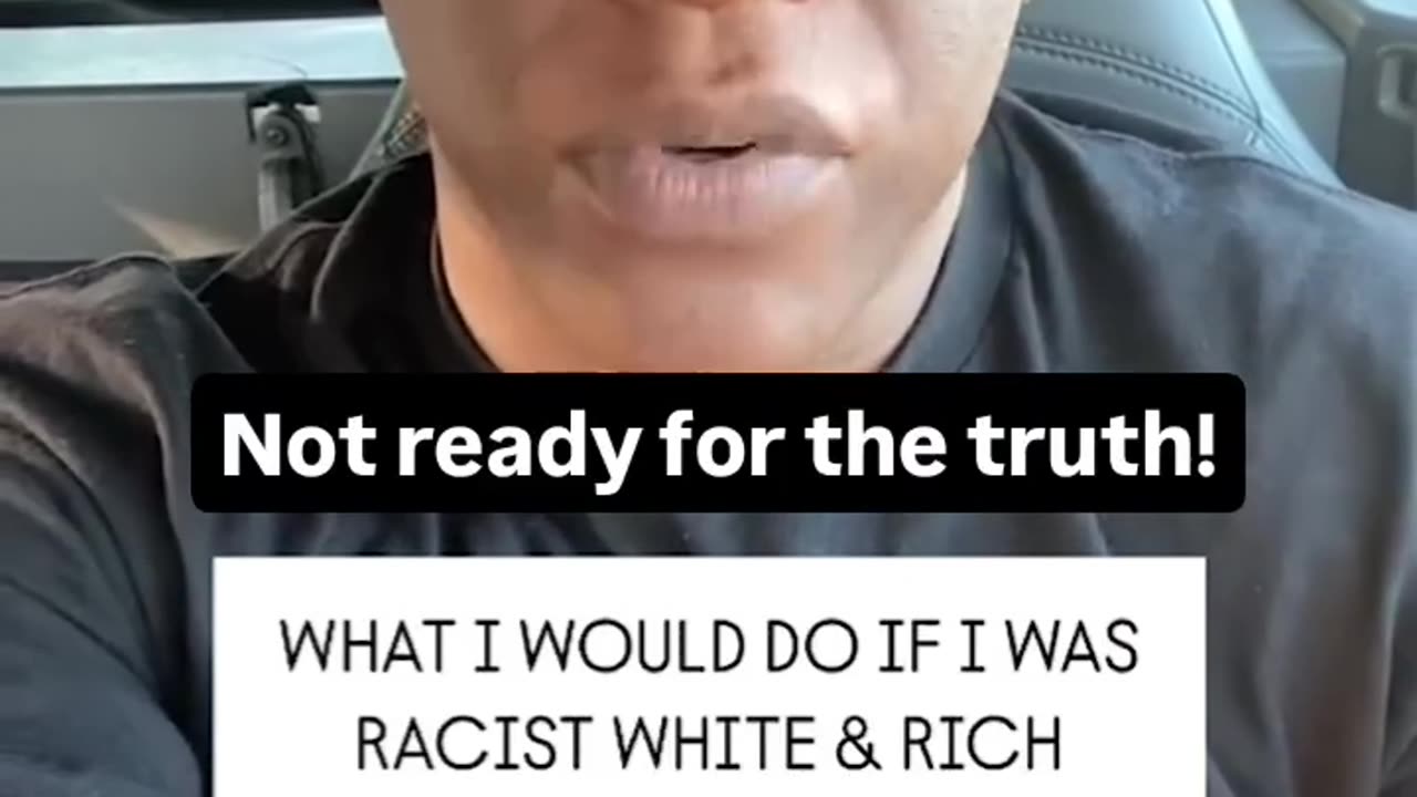 WHAT I WOULD DO IF I WAS RACIST, WHITE AND RICH