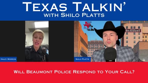 Texas Talkin' Ep 62 Will Beaumont PD Respond to Your Call?