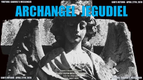 EVP Archangel Jegudiel Confirming God's Return Date - Ancient Alien Angelic Life Communication